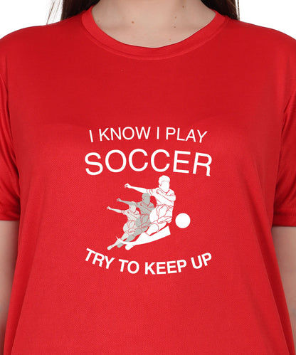 Soccer Graphic T-Shirt, I Know I Play Soccer Try to Keep Up Design, Red, Short Sleeve